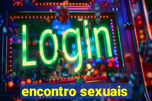 encontro sexuais